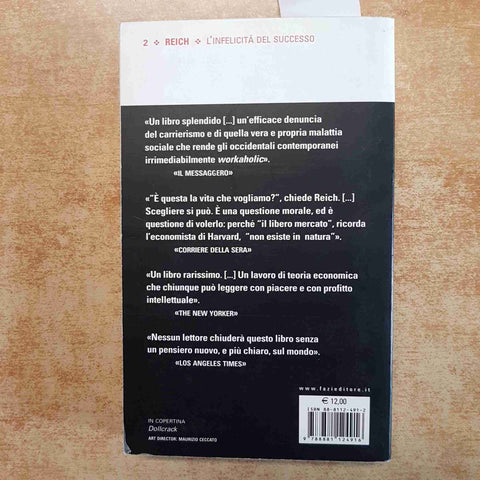 L'INFELICITA' DEL SUCCESSO - ROBERT B. REICH FAZI EDITORE 2004 ECONOMIA LAVORO