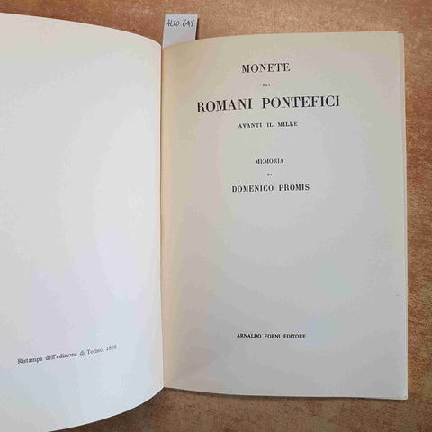 MONETE DEI ROMANI PONTEFICI AVANTI IL MILLE DOMENICO PROMIS FORNI NUMISMATICA