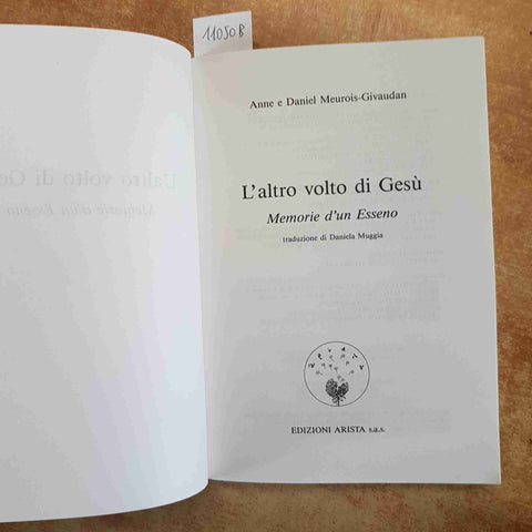 L'ALTRO VOLTO DI GESU' - MEUROIS-GIVAUDAN ESSENI AKASHA ESOTERISMO 1988 ARISTA