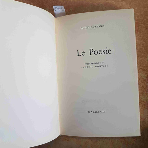 GUIDO GOZZANO - LE POESIE - GARZANTI 1960 SAGGIO INTRODUTTIVO DI EUGENIO MONTALE