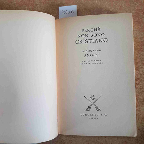 BERTRAND RUSSELL - PERCHE' NON SONO CRISTIANO - LONGANESI 1963 OTTAVA EDIZIONE