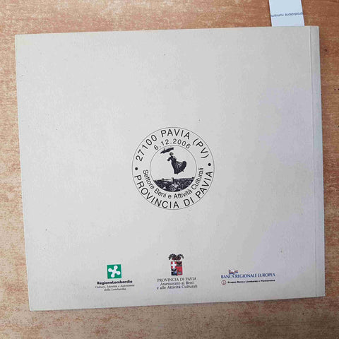 UN SALUTO DA PAVIA E DALLA PROVINCIA 2006 CARTOLINE STORICHE FERRARI MASSONE