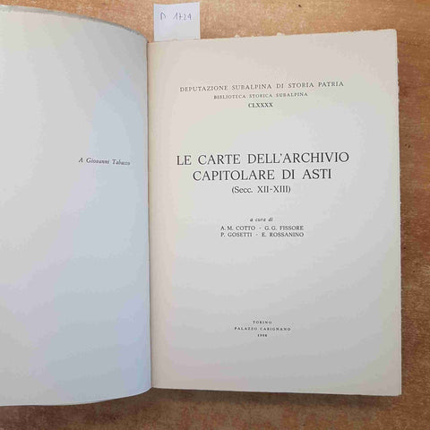 LE CARTE DELL'ARCHIVIO CAPITOLARE DI ASTI SECC. XII-XIII COTTO FISSORE 1986