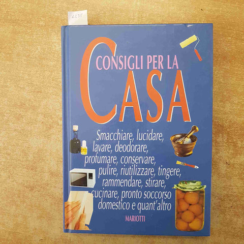 CONSIGLI PER LA CASA - MARIOTTI 480 PAGINE MANUALE CUCINA PULIZIA RIMEDI 1999