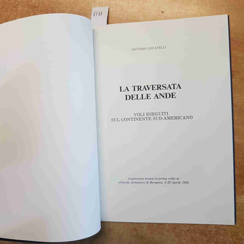 ANTONIO LOCATELLI - LA TRAVERSATA DELLE ANDE - VOLI SUD AMERICA 1992 AVIAZIONE