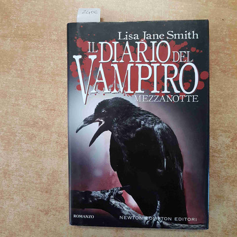 LISA JANE SMITH - IL DIARIO DEL VAMPIRO MEZZANOTTE - NEWTON COMPTON 2011
