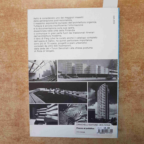 ALVAR AALTO - KARL FLEIG - ZANICHELLI 1982 ARCHITETTURA OLTRE 500 ILLUSTRAZIONI