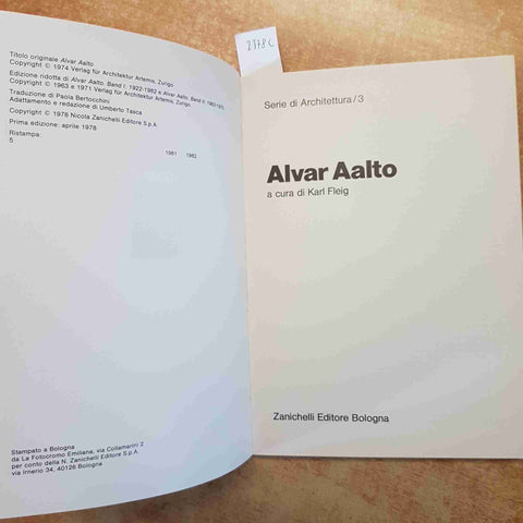 ALVAR AALTO - KARL FLEIG - ZANICHELLI 1982 ARCHITETTURA OLTRE 500 ILLUSTRAZIONI