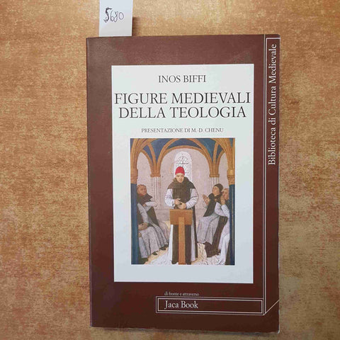 INOS BIFFI - FIGURE MEDIEVALI DELLA TEOLOGIA - JACA BOOK 1992 PRIMA EDIZIONE