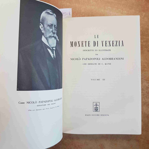 NICOLO' PAPADOPOLI - LE MONETE DI VENEZIA - VOLUME III - FORNI 1967 NUMISMATICA