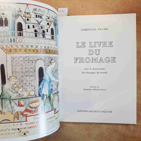 CHRISTIAN PLUME - LE LIVRE DU FROMAGE ENCYCLOPEDIE 700 FORMAGGI RICETTE