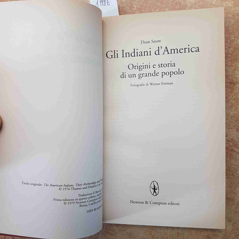 DEAN SNOW - GLI INDIANI D'AMERICA STORIA NATIVI AMERICANI 1998 NEWTON COMPTON