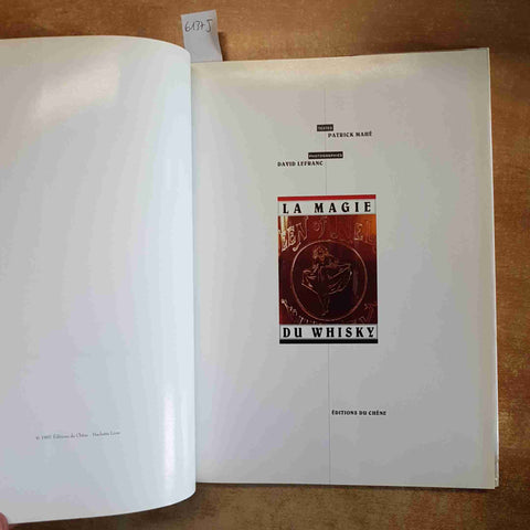 PATRICK MAHE' - LA MAGIE DU WHISKY - LEFRANC EDITIONS DU CHENE 1997 FOTOGRAFICO