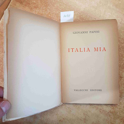 GIOVANNI PAPINI - ITALIA MIA 1°EDIZIONE - VALLECCHI 1939 FIRENZE STORIA ITALIANA