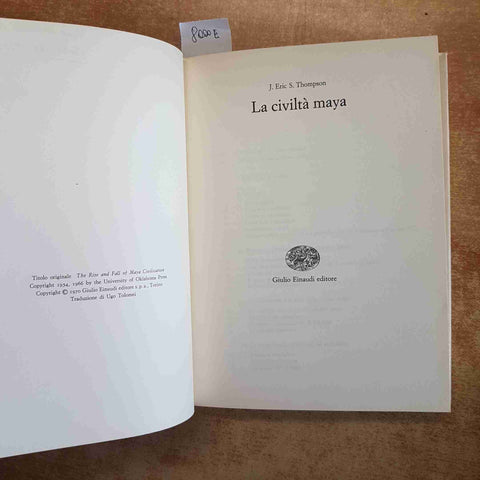 J. ERIC S. THOMPSON - LA CIVILTA' MAYA - EINAUDI 1970 SAGGI 463 ARCHEOLOGIA
