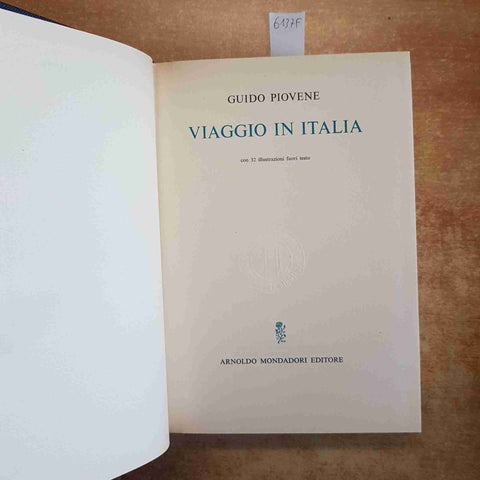 GUIDO PIOVENE VIAGGIO IN ITALIA 1963 MONDADORI 12 EDIZIONE ILLUSTRATO 32 TAVOLE
