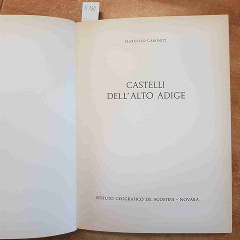 MARCELLO CAMINITI - CASTELLI DELL'ALTO ADIGE - DE AGOSTINI 1956 ILLUSTRATO