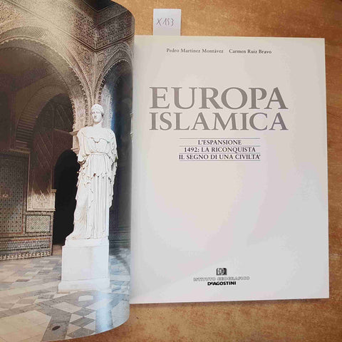 EUROPA ISLAMICA - MARTINEZ MONTAVEZ RUIZ BRAVO - DE AGOSTINI 1991 ARTE STORIA