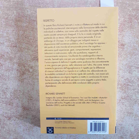 RICHARD SENNETT - RISPETTO LA DIGNITA' UMANA IN UN MONDO DI DISEGUALI IL MULINO