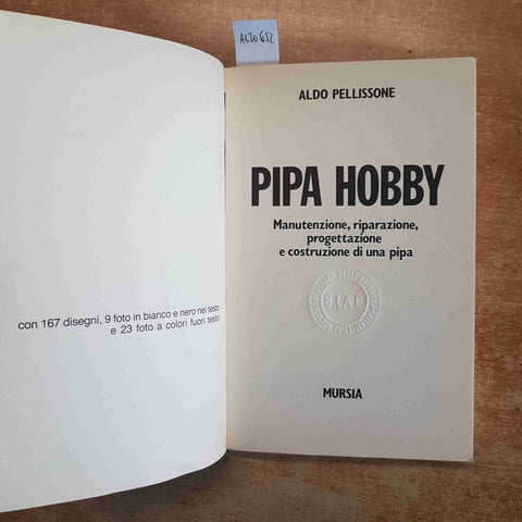 ALDO PELLISSONE - PIPA HOBBY - MURSIA 1988 MANUALE COSTRUZIONE RIPARAZIONE PIPE