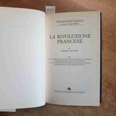 GERARD WALTER - LA RIVOLUZIONE FRANCESE DE AGOSTINI 1988 TESTIMONIANZE STORICHE