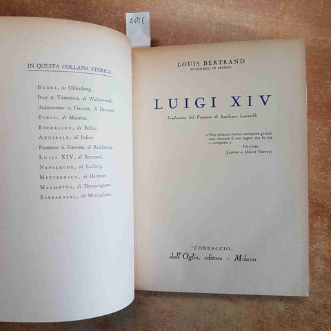 LOUIS BERTRAND - LUIGI XIV biografia CORBACCIO DALL'OGLIO 1953 RE SOLE FRANCIA