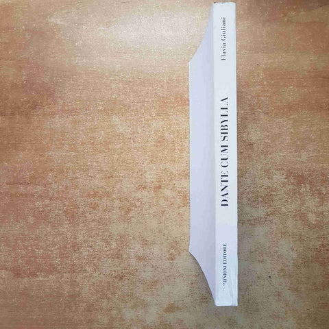 FLAVIA GIULIANI - DANTE CUM SIBYLLA I PARADOSSI DELLA COMMEDIA - DOMINIONI 1998