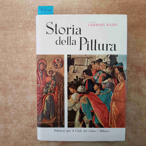 GERMAIN BAZIN - STORIA DELLA PITTURA - CLUB DEL LIBRO 1963 ARTE ILLUSTRATO