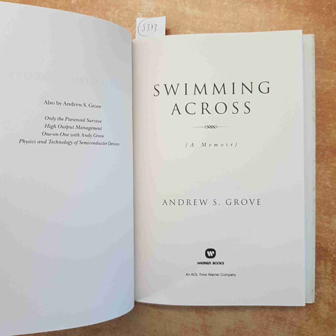 ANDREW S. GROVE - SWIMMING ACROSS A MEMOIR 2001 INTEL - BIOGRAFIA warner bros