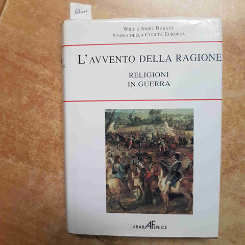 DURANT - L'AVVENTO DELLA RAGIONE tomo II: RELIGIONI IN GUERRA - ARABA FENICE