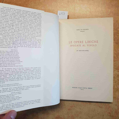 CARLO DE DOLCETTI - LE OPERE LIRICHE SPIEGATE AL POPOLO 1974 DIALETTO TRIESTINO