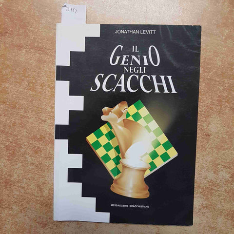 JONATHAN LEVITT - IL GENIO NEGLI SCACCHI - MESSAGGERIE SCACCHISTICHE 1998