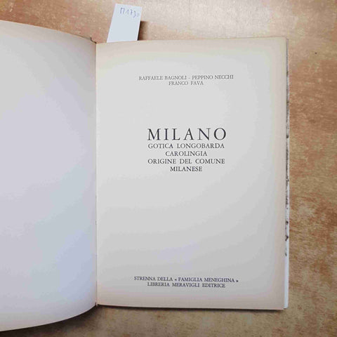 MILANO GOTICA LONGOBARDA CAROLINGIA ORIGINE DELC OMUNE 1981 BAGNOLI NECCHI FAVA