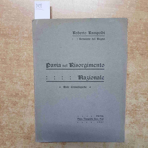 ROBERTO RAMPOLDI - PAVIA NEL RISORGIMENTO NAZIONALE 1927 STORIA LOCALE PAVESE