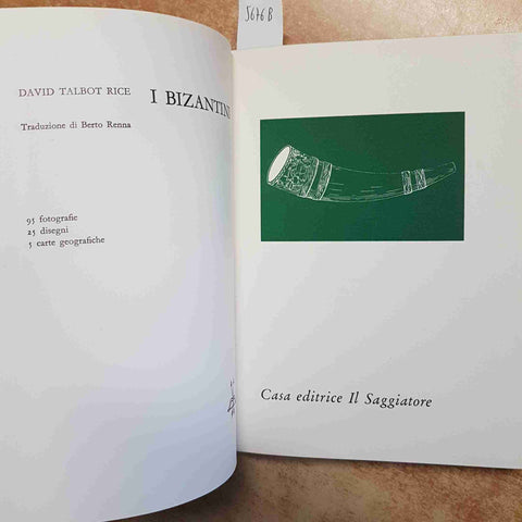 DAVID TALBOT RICE - I BIZANTINI - IL SAGGIATORE - 1963 - 1 EDIZIONE ARTE STORIA
