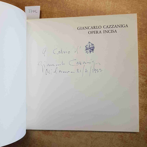 GIANCARLO CAZZANIGA - OPERA INCISA 1954-1974 LA SPIRALE AUTOGRAFO DEDICA 1992
