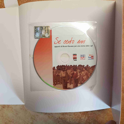 SE CENTO ANNI...APPUNTI DI BRUNO RAVASIO STORIA DELLA CGIL 2007 SINTEL + CD-ROM