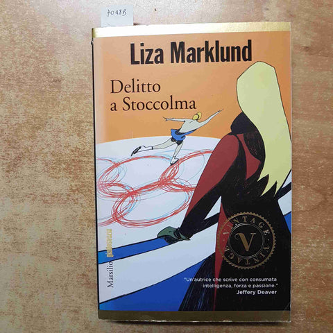 LIZA MARKLUND - DELITTO A STOCCOLMA 2013 MARSILIO VINTAGE THRILLER GIALLI SVEZIA