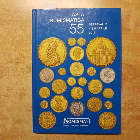 NOMISMA ASTA NUMISMATICA 55 2017 CATALOGO MONETE ANTICHE ORO ARGENTO SAN MARINO