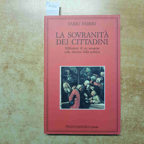 FABIO FABBRI LA SOVRANITA' DEI CITTADINI FRANCOANGELI 1992 POLITICA SOCIALISMO