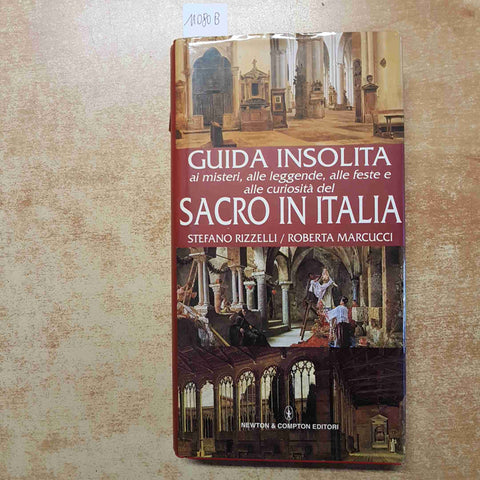 GUIDA INSOLITA AI MISTERI E AL SACRO IN ITALIA RIZZELLI MARCUCCI NEWTON COMPTON