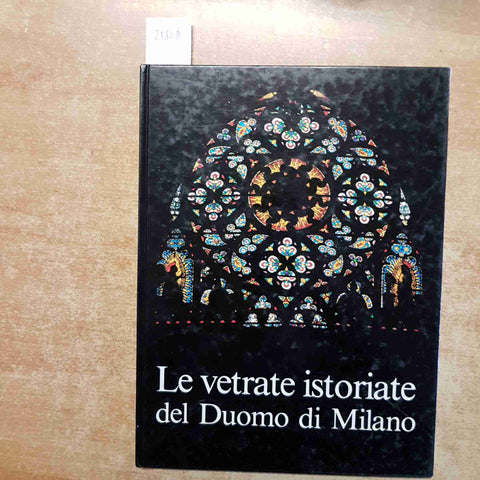 ERNESTO BRIVIO - LE VETRATE ISTORIATE DEL DUOMO DI MILANO NED 1980 ARTE GOTICA