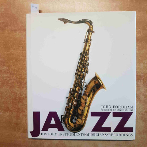 JOHN FORDHAM - JAZZ - DORLING KINDERSLEY 1993 STORIA MUSICISTI DISCHI ILLUSTRATO
