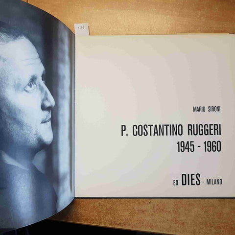 PADRE COSTANTINO RUGGERI 1945-1960 - MARIO SIRONI 1962 EDIZIONI DIES ARTE SACRA