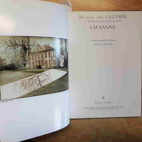 MUSEE DE L'ELYSEE LAUSANNE - FAVROD GIRARDIN 1996 FOTOGRAFIA MUSEI SVIZZERI