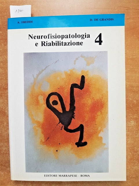 NEUROFISIOPATOLOGIA E RIABILITAZIONE 4 - DE GRANDIS, FREDDI 1991 MARRAPESE(