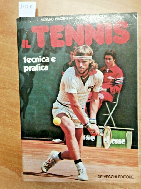 IL TENNIS TECNICA E PRATICA - PIACENTINI MISSAGLIA - 1981 - DE VECCHI - (32