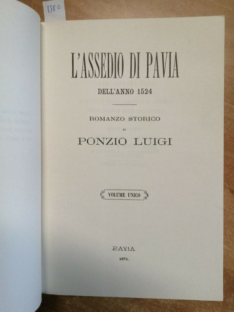 L'assedio di Pavia dell'anno 1524 Romanzo storico di Ponzio Luigi 1989 (5