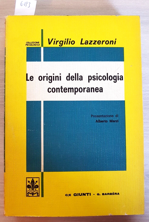 Le origini della psicologia contemporanea - Lazzeroni - Giunti - 1972 (6193