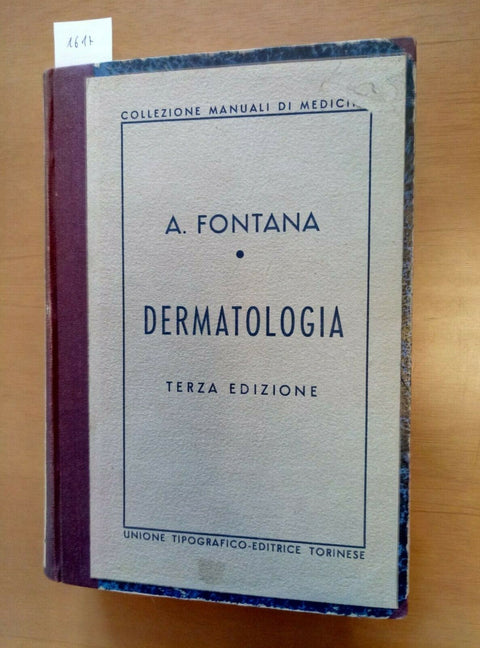 ARTURO FONTANA - DERMATOLOGIA 1945 UTET 3 ED. 365 FIGURE (1617)